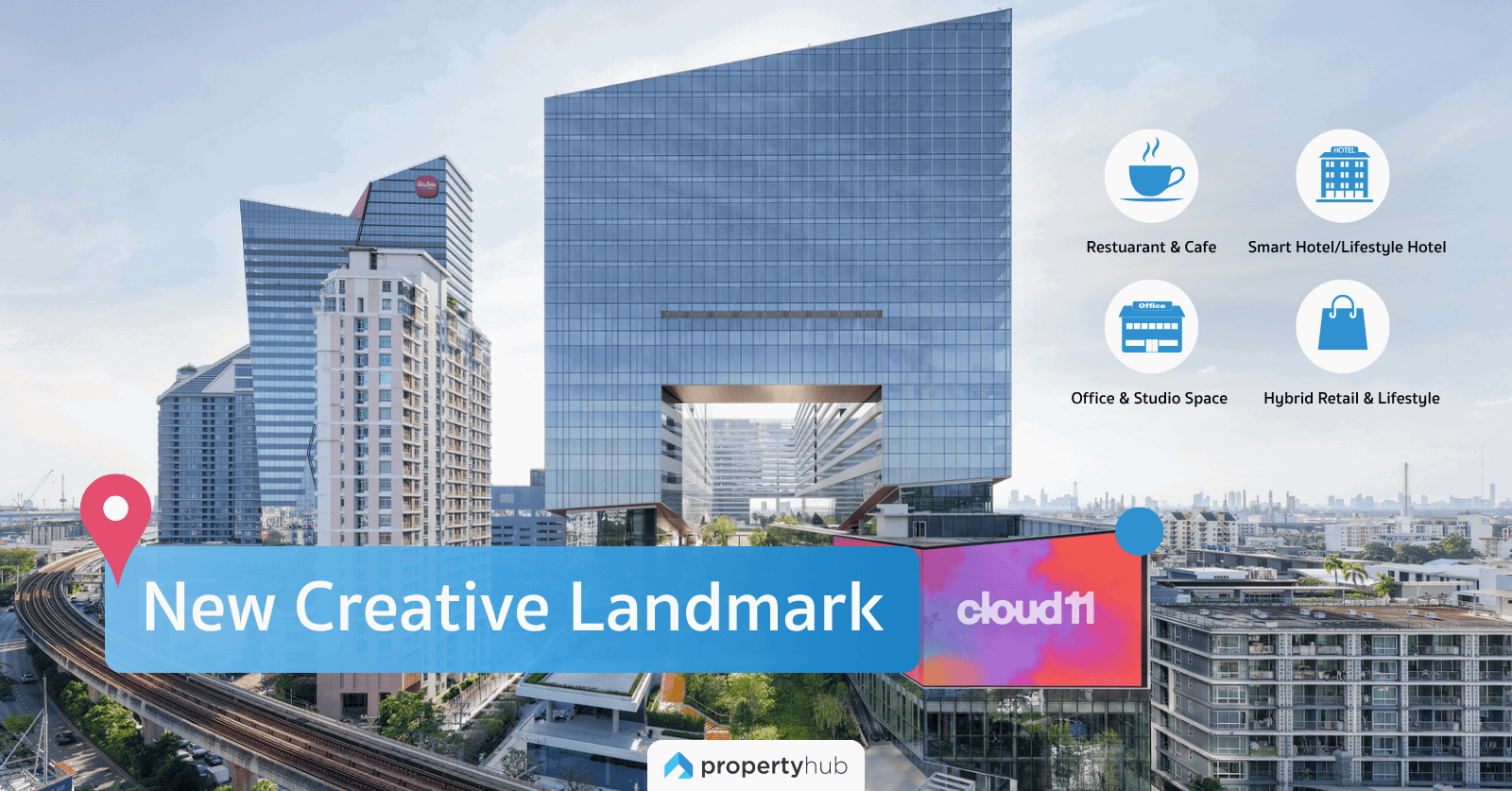 Cloud 11 เปิดตัวเป็นทางการ ในฐานะ “ครีเอทีฟแลนด์มาร์ก” พลิกโฉมเซาท์สุขุมวิทสู่ศูนย์กลางนวัตกรรมและเศรษฐกิจสร้างสรรค์แห่งใหม่ของเอเชีย
