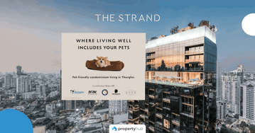 The Strand Thonglor คอนโดลักชัวรีพร้อมอยู่ Pet Friendly สำหรับครอบครัวยุคใหม่