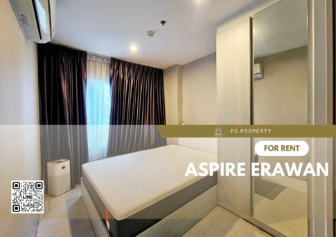 ให้เช่า✨ Aspire Erawan✨ ติด BTS เอราวัณ เฟอร์นิเจอร์ เครื่องใช้ไฟฟ้าครบ ส่วนกลางจัดเต็ม
