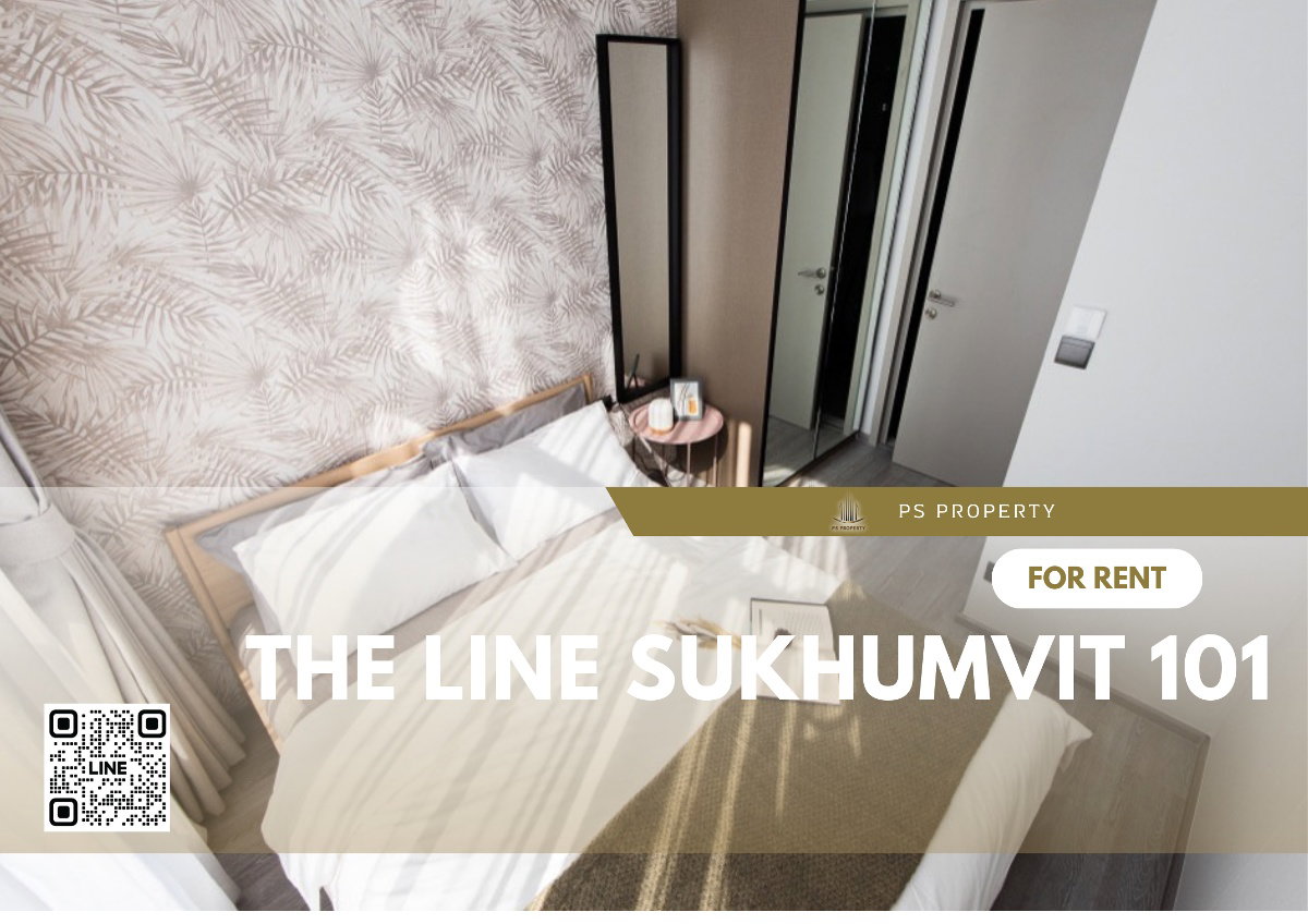 ให้เช่า🔥THE LINE Sukhumvit 101🔥ใกล้ BTS ปุณณวิถี ชั้น 33 วิวโค้งแม่น้ำเจ้าพระยา เฟอร์นิเจอร์ เครื่องใช้ไฟฟ้าครบ