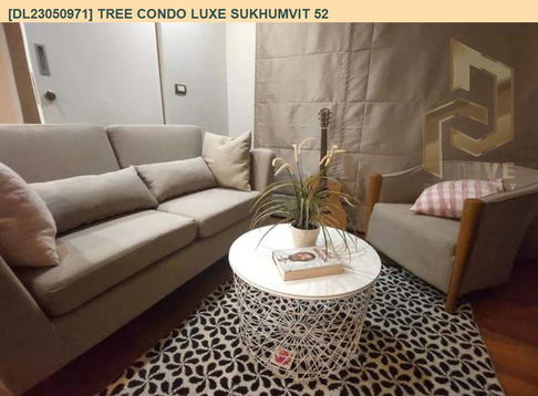 DL23050971 ให้เช่าคอนโด ทรี คอนโด ลักซ์ สุขุมวิท 52 (Tree Condo LUXE Sukhumvit 52) ใกล้ BTS อ่อนนุช พร้อมเข้าอยู่ โทรด่วน 0656133286 LineID @897iyzll