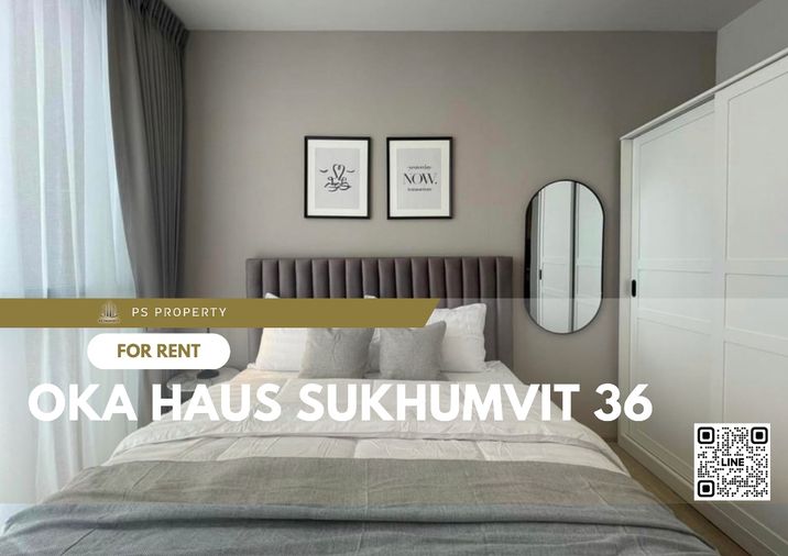 ให้เช่า ✨ OKA HAUS Sukhumvit 36 ✨ เฟอร์นิเจอร์ และ เครื่องใช้ไฟฟ้าครบ ใกล้ BTS ทองหล่อ 