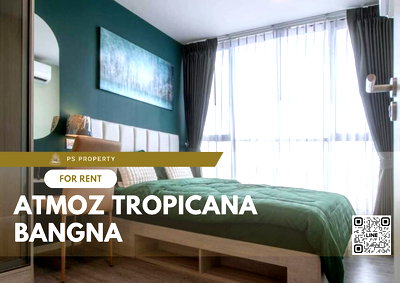 Condos for rent MRT Si Iam  : For rent 🔺 Atmoz Tropicana Bangna 🔺 complete furniture and electrical appliances, near MRT Si Iam.