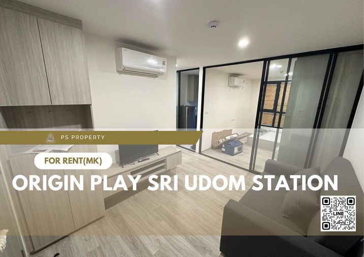 ให้เช่า 🐕 Origin Play Sri Udom Station 🐈 Pet Friendly เฟอร์นิเจอร์ และ เครื่องใช้ไฟฟ้าครบ 