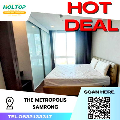 คอนโดให้เช่า : #S890 ให้เช่า The Metropolis Samrong  เดอะเมโทร โพลิส สำโรง  รูปแบบห้อง 1 ห้องนอน 1 ห้องน้ำ  ชั้น20 ขนาด35ตรม 