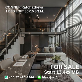 For SALE CONNER Ratchathewi 1Bed Loft 35+15sqm Brand New Ready to Move Condo Near BTS Ratchathewi Pratunam Siam Paragon MBK