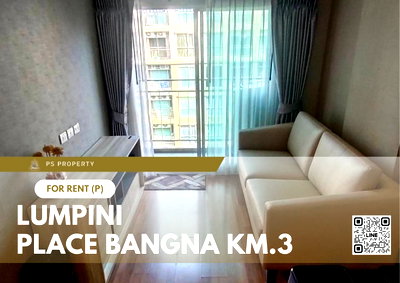 Condos for rent : For rent 📍 Lumpini Place Bangna Km.3 📍 Fully furnished and equipped with electrical appliances, near BTS Udomsuk