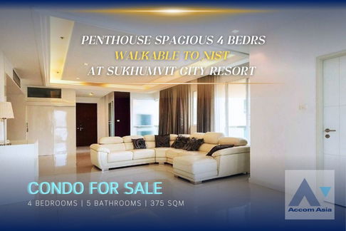 🔼🔽 AccomA 📩 Spacious 4 Bedrs For Sale and Rent, Perfect for large family - Walkable to NIST at Sukhumvit City Resort (AA31711)