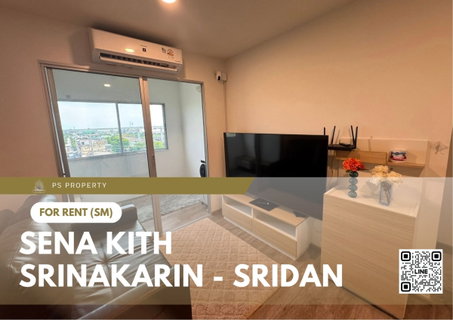 รูปภาพ ให้เช่า 📍 Sena Kith Srinakarin - Sridan 📍 เฟอร์นิเจอร์ และ เครื่องใช้ไฟฟ้าครบ ใกล้ MRT ศรีด่าน