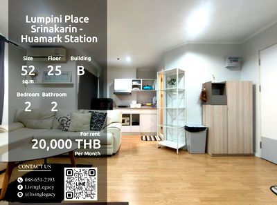 คอนโดให้เช่า : LV6D6IFU ให้เช่าคอนโด Lumpini Place Srinakarin - Huamark Station 52 ตร.ม. ชั้น 25 ตึก B line id : @livinglegacy
