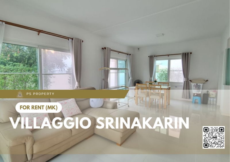 บ้านเดี่ยวให้เช่า : ให้เช่า 📍 Villaggio Srinakarin 📍 3 ห้องนอน 3 ห้องน้ำ เฟอร์นิเจอร์ และ เครื่องใช้ไฟฟ้าครบ 