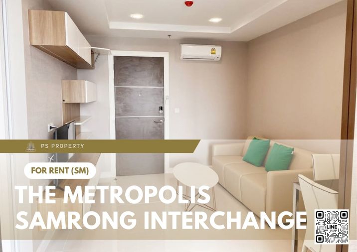 ให้เช่า 📍 The Metropolis Samrong Interchange 📍เดินทางสะดวก ใกล้ BTS สำโรง