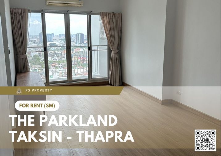 ให้เช่า ✨ The Parkland Taksin - Thapra ✨ 2 ห้องนอน 2 ห้องน้ำ เฟอร์นิเจอร์ และ เครื่องใช้ไฟฟ้าครบ  