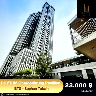 คอนโดให้เช่า : ✨ Modern luxury by the river ✨ RHYTHM Charoenkrung เหมาะกับคนมีสไตล์ พร้อมอยู่ ✔