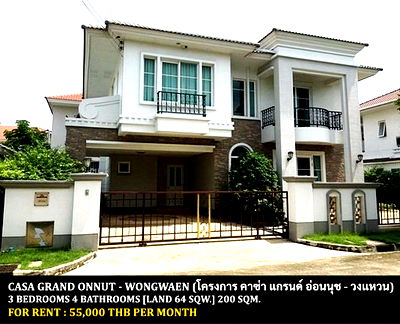 Houses for rent : FOR RENT CASA GRAND ONNUT - WONGWAEN / 3 bedrooms 4 bathrooms / 64 Sqw. 200 Sqm. **55,000** CLOSE TO GEMOPOLIS INDUSTRIAL ESTATE