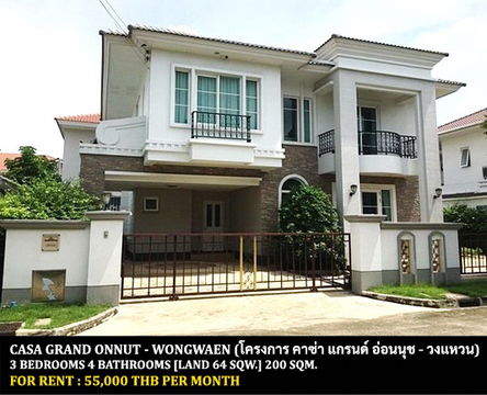 FOR RENT CASA GRAND ONNUT - WONGWAEN / 3 bedrooms 4 bathrooms / 64 Sqw. 200 Sqm. **55,000** CLOSE TO GEMOPOLIS INDUSTRIAL ESTATE