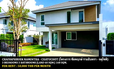 Houses for rent : FOR RENT CHAIYAPHRUEK RAMINTRA - CHATUCHOT / 3 bedrooms 3 bathrooms / 60 Sqw. 160 Sqm. **50,000** CLOSE TO CHALONGRAT EXPRESSWAY