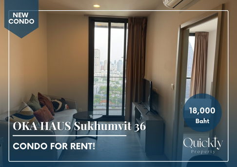 OKA HAUS Sukhumvit 36 | ราคา 18,000 บาท | ห้องสวย ห้องใหม่ เฟอร์นิเจอร์ครบ พร้อมเข้าอยู่ด่วน!!