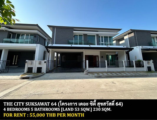picture FOR RENT THE CITY SUKSAWAT 64 / 4 bedrooms 5 bathrooms / 53 Sqw. 230 Sqm. **55,000** NEW HOUSE. CLOSE TO BHUMIBOL BRIDGE - 1/15