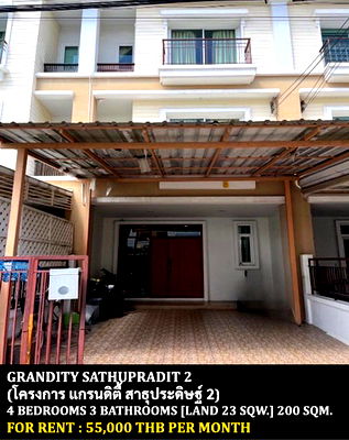 Townhouses for rent วิทยาลัยอาชีวศึกษาเอี่ยมละออ : FOR RENT GRANDITY SATHUPRADIT 2 / 4 bedrooms 3 bathrooms / 23 Sqw. 200 Sqm. **55,000** CLOSE TO CENTRAL PLAZA RAMA 3