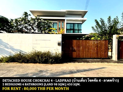 Houses for rent Boonthavorn Kaset Navamin : FOR RENT DETACHED HOUSE CHOKCHAI 4 - LADPRAO / 5 bedrooms 4 bathrooms / 98 Sqw. 450 Sqm. **80,000** CLOSE TO CENTRAL EASTVILLE