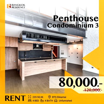 เช่าคอนโด BTS เอกมัย : Penthouse Condominium 3 🌟 ยูนิตสุดหรู พื้นที่กว้าง ตกแต่งทันสมัย ใกล้ BTS เอกมัย