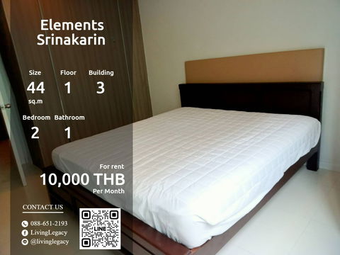 SI3VYH Condo For Rent Elements Srinakarin 44 Sq.M. Floor 1 Building 3 line id : @livinglegacy