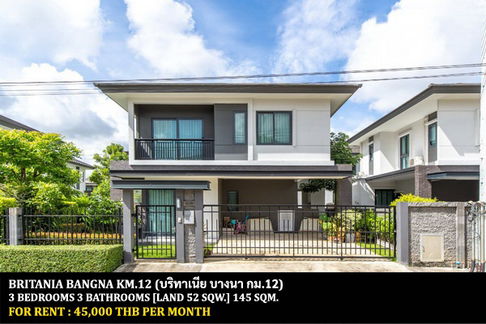[ให้เช่า] หมู่บ้าน บริทาเนีย บางนา กม.12 / 3 ห้องนอน 3 ห้องน้ำ / 52 ตรว. 145 ตรม. **46,500** บ้านเดี่ยวโครงการหรูตกแต่งสวย ใกล้วัดบางพลีใหญ่ใน