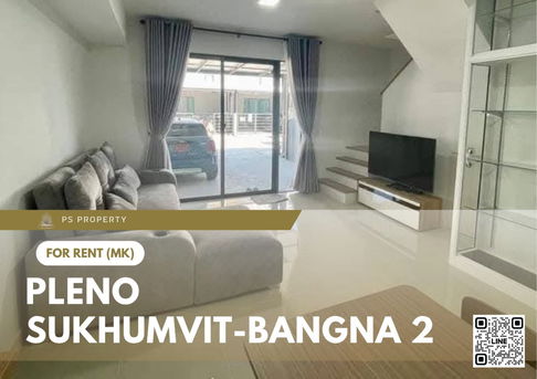 ทาวน์เฮ้าส์ให้เช่า 🔥 Pleno Sukhumvit-Bangna 2 🔥 3 ห้องนอน 2 ห้องน้ำ เฟอร์นิเจอร์ และ เครื่องใช้ไฟฟ้าครบ 