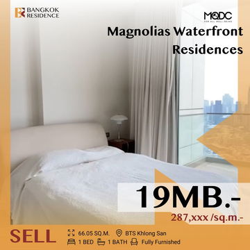 🔥Rare Riverfront Unit ,Best Price!! Magnolias Waterfront Residences ใกล้ BTS Khlong San