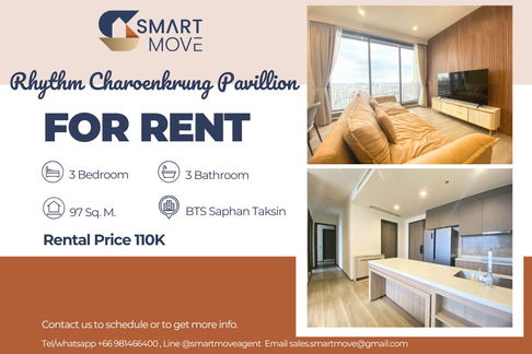 🔥 For Rent !!🔥 Code C20250700071....Rhythm Charoenkrung Pavillion, 3 bed, 3 bath, East Facing, high floor 32++, furnished, ready to move in 📣📣
