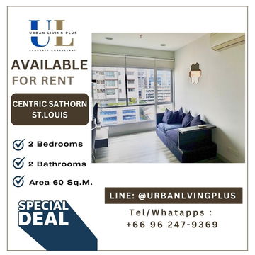 ( U20250729200 ) Tel/Line 096-2479369 / สำหรับเช่า Centric Sathorn St.louis 2 ห้องนอน 2 ห้องน้ำ 60 ตร.ม. ห้องสวย สภาพดี พร้อมอยู่✨✨