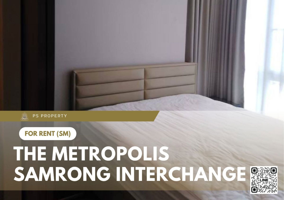 picture For rent 📍 The Metropolis Samrong Interchange 📍Convenient transportation, near BTS Samrong, fully furnished and equipped with appliances. - 1/7