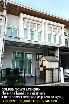 FOR RENT GOLDEN TOWN SATHORN / 4 bedrooms 3 bathrooms / 20 Sqw. 117 Sqm. **28,000** CLOSE TO BTS WUTTAKAT