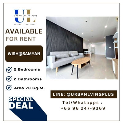 Condos for rent : ( U20250813500 )✨Tel/Line 096-2479369✨, FOR RENT !! WISH@SAMYAN 2 bedrooms 2 bathrooms 70 Sq.M. New Renovations, Hot deal
