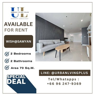 ( U20250813500 )✨Tel/Line 096-2479369✨, FOR RENT !! WISH@SAMYAN 2 bedrooms 2 bathrooms 70 Sq.M. New Renovations, Hot deal