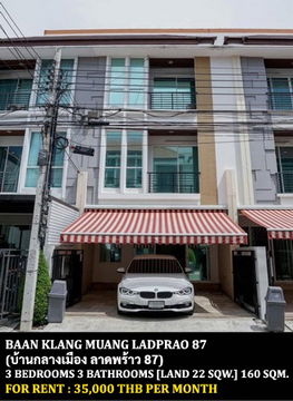 FOR RENT BAAN KLANG MUANG LADPRAO 87 / 3 bedrooms 3 bathrooms / 22 Sqw. 160 Sqm. **35,000** CLOSE TO CENTRAL EASTVILLE
