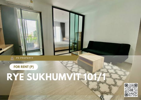 รูปภาพ For rent 🔥 RYE Sukhumvit 101/1 🔥 Fully furnished and equipped, near Punnawithi BTS station