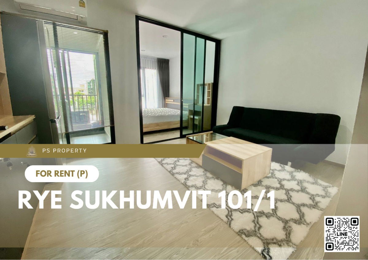 picture For rent 🔥 RYE Sukhumvit 101/1 🔥 Fully furnished and equipped, near Punnawithi BTS station - 1/7