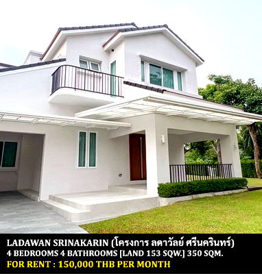 Houses for rent : FOR RENT LADAWAN SRINAKARIN / 4 bedrooms 4 bathrooms / 153 Sqw. 350 Sqm. **150,000** NEWLY RENOVATED. CLOSE TO SKYTRAIN SI BEARING STATION