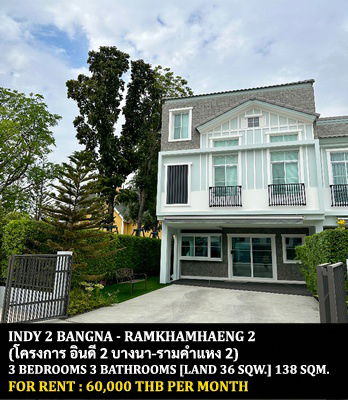 picture FOR RENT INDY 2 BANGNA - RAMKHAMHAENG 2 / 3 bedrooms 3 bathrooms / 36 Sqw. 138 Sqm. **60,000** CLOSE TO RAMKHAMHAENG 2 UNIVERSITY - 1/14