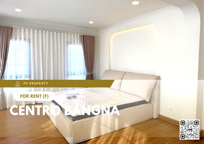เช่าบ้านเดี่ยว เทสโก้โลตัส บางพลี : บ้านเดี่ยวให้เช่า ✨ Centro Bangna ✨ 4 ห้องนอน 5 ห้องน้ำ เฟอร์นิเจอร์ และ เครื่องใช้ไฟฟ้าครบ 