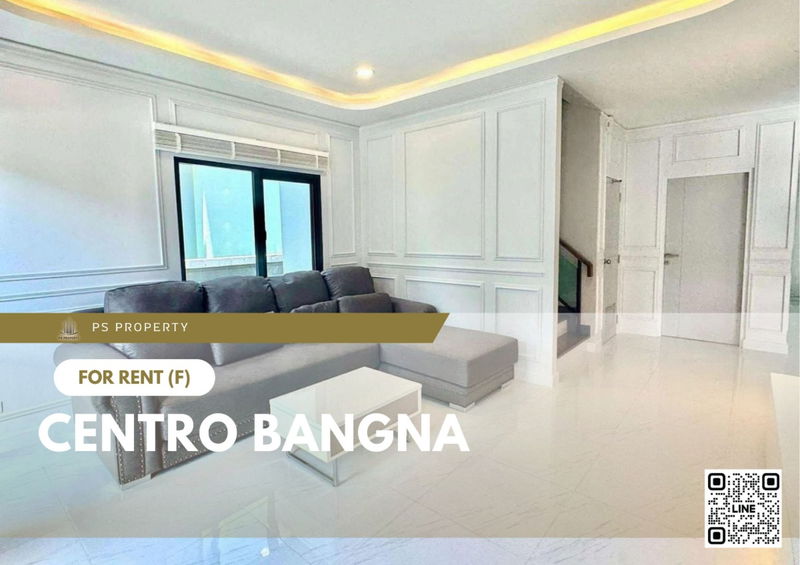 บ้านเดี่ยวให้เช่า : บ้านเดี่ยวให้เช่า 📍 Centro Bangna 📍 4 ห้องนอน 5 ห้องน้ำ เฟอร์นิเจอร์ และ เครื่องใช้ไฟฟ้าครบ 