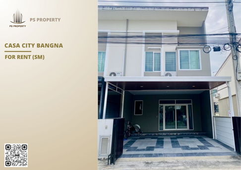 ทาวน์เฮ้าส์ให้เช่า 📍 Casa City Bangna 📍 4 ห้องนอน 3 ห้องน้ำ เฟอร์นิเจอร์ และ เครื่องใช้ไฟฟ้าครบ 