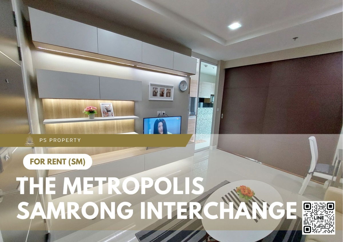 picture For rent 📍 The Metropolis Samrong Interchange 📍Convenient transportation, near BTS Samrong, fully furnished and equipped with appliances. - 1/10
