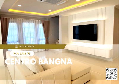 บ้านเดี่ยว สมุทรปราการ : ขายด่วน 📍 Centro Bangna 📍 4 ห้องนอน 5 ห้องน้ำ เฟอร์นิเจอร์ และ เครื่องใช้ไฟฟ้าครบ 