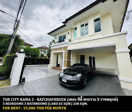 FOR RENT THE CITY RAMA 5 - RATCHAPHRUEK / 3 bedrooms 3 bathrooms / 65 Sqw. 200 Sqm. **55,000** CLOSE TO DENLA RAMA 5 SCHOOL