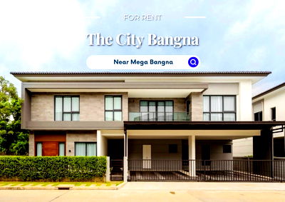 เช่าทาวน์โฮม สนามบินสุวรรณภูมิ : The City Bangna | ราคา 250,000 บาท | โครงการใหม่ ติดสวนส่วนกลาง ติดถนนเมน 12เมตร พร้อมเข้าอยู่