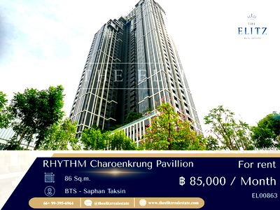 คอนโดให้เช่า : ✨ ห้องสุดปัง RHYTHM Charoenkrung Pavillion โลเคชันหรูใจกลางเจริญกรุง ✔