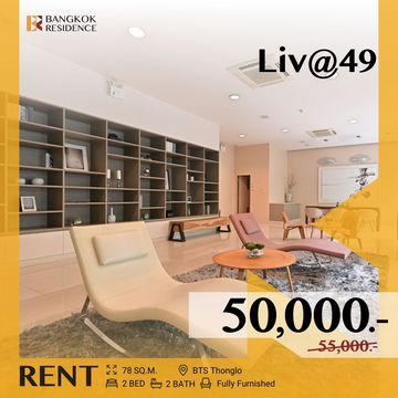 Liv@49 ✨ Elegant Low-Rise Living ✨ ใกล้ BTS ทองหล่อ